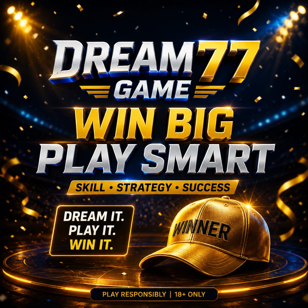 A high-energy Dream77 Game promotional poster with glowing gold and blue lighting, featuring bold metallic “DREAM77 GAME” text, “WIN BIG PLAY SMART” slogan, confetti effects, and a shiny golden winner cap on a futuristic stage background.