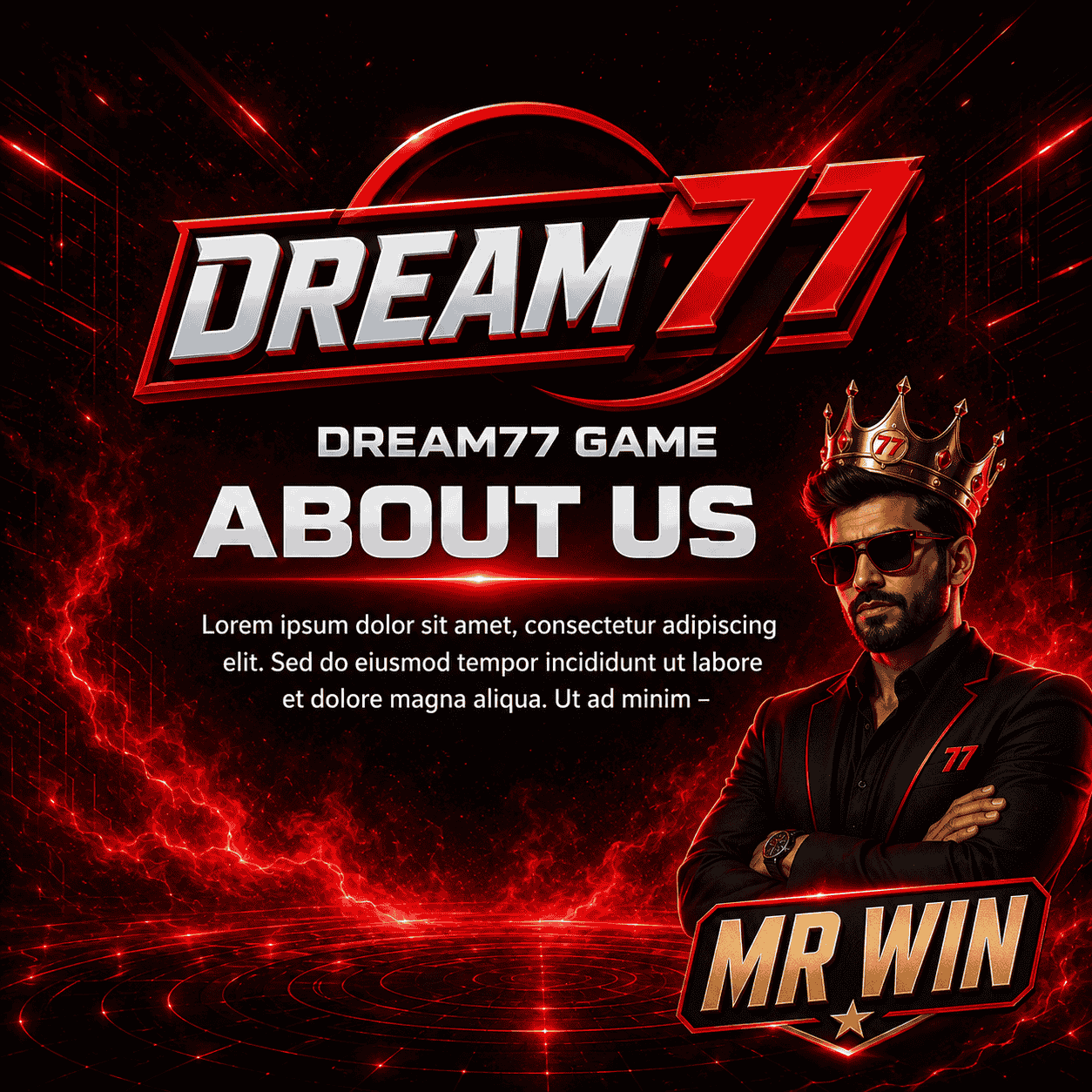 DREAM77 promotional poster with futuristic red-and-black gaming theme featuring a stylish man wearing sunglasses and a golden crown labeled ‘77’, bold metallic DREAM77 logo at top, glowing cyber background with neon red effects, ABOUT US headline, and MR WIN badge at bottom right.